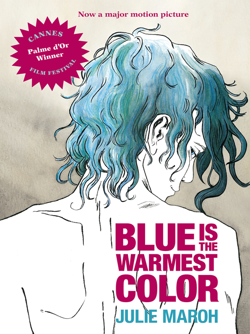 Title details for Blue Is the Warmest Color by Julie Maroh - Available